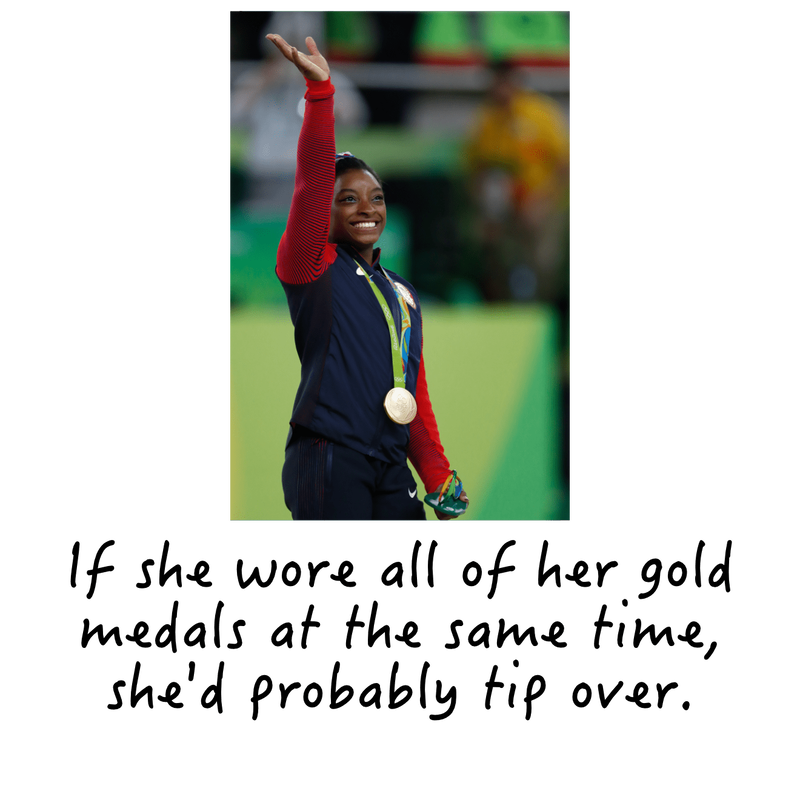 If she wore all of her gold medals at the same time, she'd probably tip over