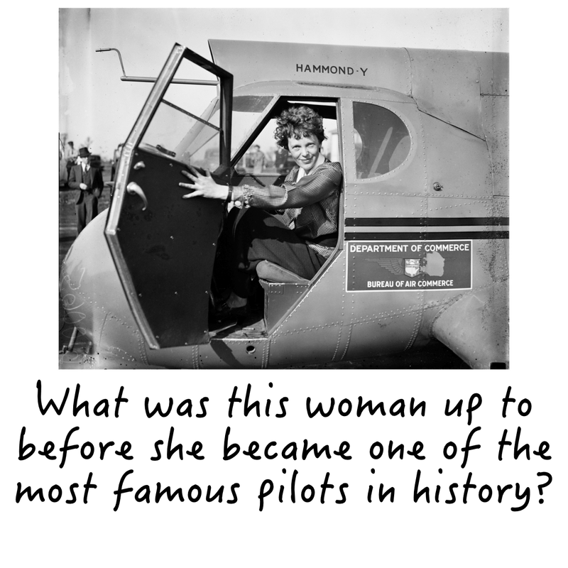 What was this woman up to before she became one of the most famous pilots in history?