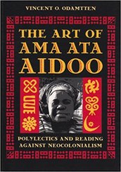The Art of Ama Ata Aidoo: Polylectics and Reading against Neocolonialism
