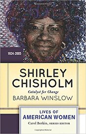 Shirley Chisholm: Catalyst for Change