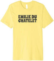 t-shirt featuring Emilie du Chatelet's name