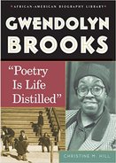 Gwendolyn Brooks: Poetry Is Life Distilled