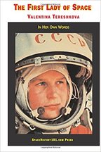 Valentina Tereshkova, The First Lady of Space: In Her Own Words