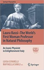 Laura Bassi–The World's First Woman Professor in Natural Philosophy