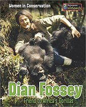 Dian Fossey: Friend to Africa's Gorillas