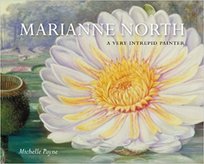 Marianne North: A Very Intrepid Painter