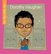 My Itty-Bitty Bio: Dorothy Vaughan