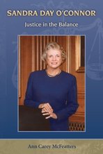 Sandra Day O'Connor: Justice in the Balance