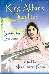 King Akbar's Daughter: Stories for Everyone