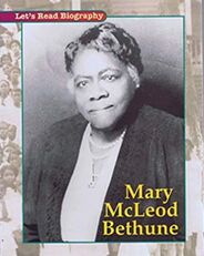 Let's Read Biography: Mary McLeod Bethune