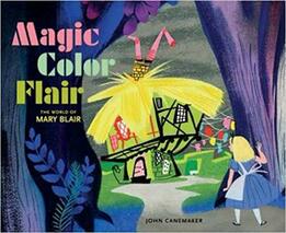 Magic Color Flair: The World of Mary Blair