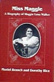 Miss Maggie: A Biography of Maggie Lena Walker
