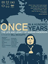 documentary: Once In A Hundred Years: The Life and Legacy of Marian Anderson