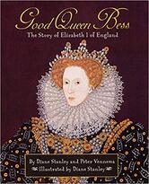 Good Queen Bess : The Story of Elizabeth I of England