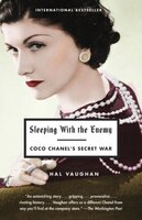 Sleeping with the Enemy: Coco Chanel's Secret War