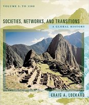 Societies, Networks, and Transitions: A Global History (Volume I: to 1500)