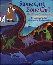 Stone Girl, Bone Girl: The Story of Mary Anning