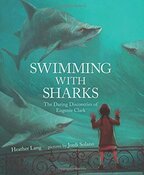 Swimming with Sharks: The Daring Discoveries of Eugenie Clark