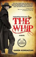 The Whip : Inspired by the story of Charley Parkhurst