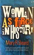 Woman As Force in History: A Study in Traditions and Realities