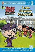 Xavier Riddle and the Secret Museum: I Am Eleanor Roosevelt