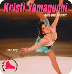 Kristi Yamaguchi: World-Class Ice Skater