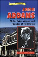 Jane Addams: Nobel Prize Winner and Founder of Hull House