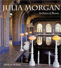 Julia Morgan: Architect of Beauty