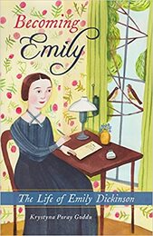 Becoming Emily: The Life of Emily Dickinson