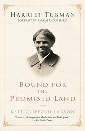 Bound for the Promised Land: Harriet Tubman, Portrait of an American Hero