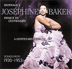 Josephine Baker: A Centenary Tribute: Songs