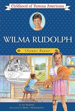 Childhood of Famous Americans: Wilma Rudolph: Olympic Runner