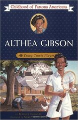 Childhood of Famous Americans: Althea Gibson: Young Tennis Player