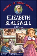 Childhood of Famous Americans: Elizabeth Blackwell: Girl Doctor