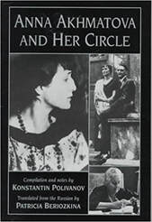 Anna Akhmatova and Her Circle