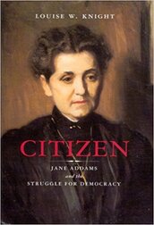 Citizen: Jane Addams and the Struggle for Democracy
