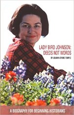 Lady Bird Johnson: Deeds Not Words