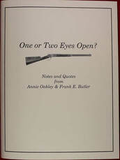 One or Two Eyes Open? Notes and Quotes from Annie Oakley & Frank E. Butler
