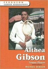 Ferguson Career Biographies: Althea Gibson: Tennis Player
