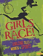 Girls Race! Amazing Tales of Women in Sports