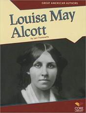 Great American Authors: Louisa May Alcott