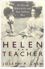 Helen And Teacher: The Story Of Helen Keller And Anne Sullivan Macy