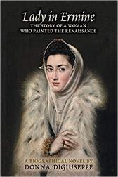 Lady in Ermine: The Story of a Woman Who Painted the Renaissance
