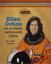 Latinos Famosos: Ellen Ochoa: La Primera Astronauta Latina / the First Latina Astronaut