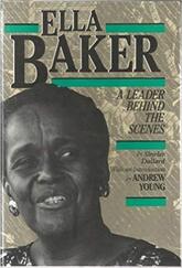 Ella Baker: A Leader Behind the Scenes