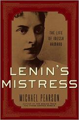 Lenin's Mistress: The Life of Inessa Armand