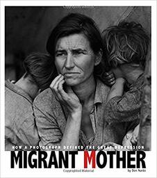 Captured History: Migrant Mother: How a Photograph Defined the Great Depression