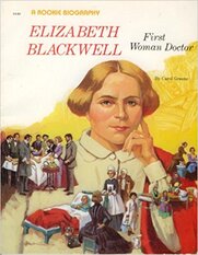 Elizabeth Blackwell: First Woman Doctor