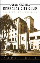 Julia Morgan's Berkeley City Club: The Story of a Building
