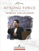 Strong Force: The Story Of Physicist Shirley Ann Jackson